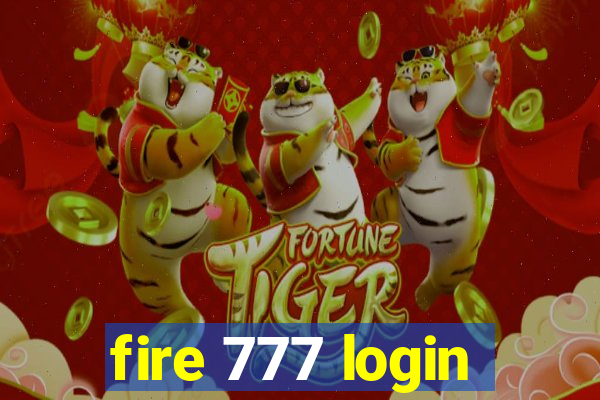 fire 777 login